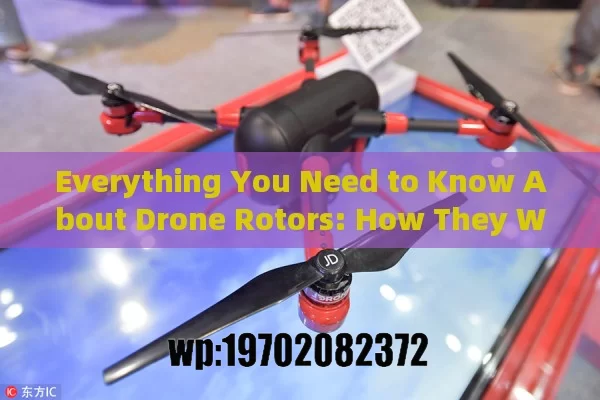 Everything You Need to Know About Drone Rotors: How They Work and Why They Matter