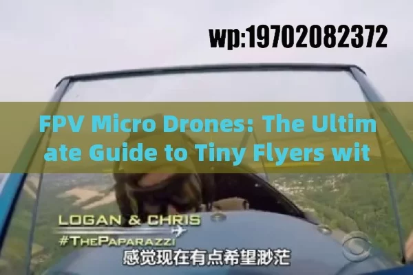 FPV Micro Drones: The Ultimate Guide to Tiny Flyers with Big Potential