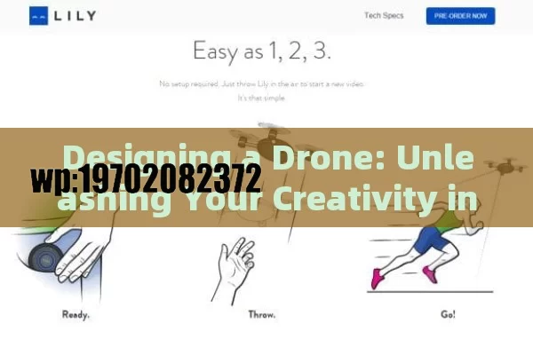 Designing a Drone: Unleashing Your Creativity in the Skies