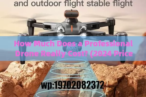 How Much Does a Professional Drone Really Cost? (2024 Price Guide)